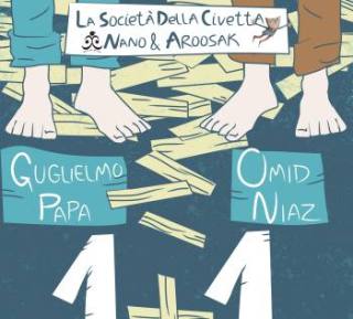 1+1 La Società della Civetta and Nano & Aroosak - Guglielmo Papa & Omid Niaz